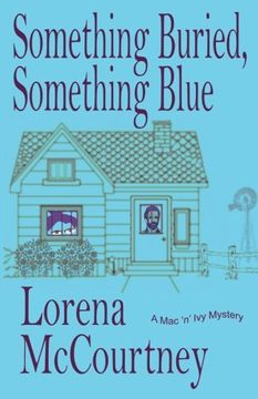 portada Something Buried, Something Blue: Book #1, The Mac 'n' Ivy Mysteries (Volume 1) (en Inglés)
