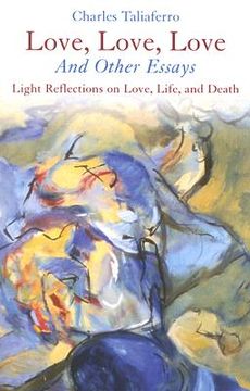 portada love, love, love: and other essays; light reflections on love, life, and death