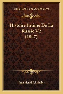 portada Histoire Intime De La Russie V2 (1847) (en Francés)