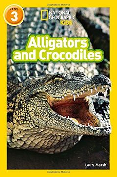 portada Alligators and Crocodiles: Level 3 (National Geographic Readers) (en Inglés)
