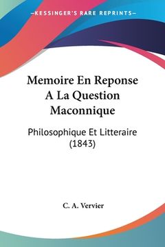 portada Memoire En Reponse A La Question Maconnique: Philosophique Et Litteraire (1843) (in French)