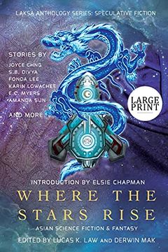 portada Where the Stars Rise: Asian Science Fiction and Fantasy (Laksa Anthology Series: Speculative Fiction) (en Inglés)