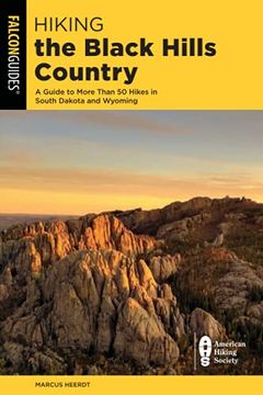 portada Hiking the Black Hills Country: A Guide to More Than 50 Hikes in South Dakota and Wyoming, Third Edition (State Hiking Guides Series) (en Inglés)