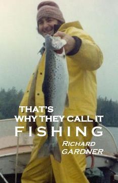 portada That's Why They Call It Fishing (en Inglés)