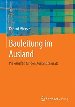 portada Bauleitung im Ausland: Praxishilfen für den Auslandseinsatz (en Alemán)