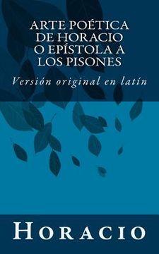 portada Arte Poética De Horacio O Epístola A Los Pisones: Versión Original En Latín (latin Edition) (en Latin)