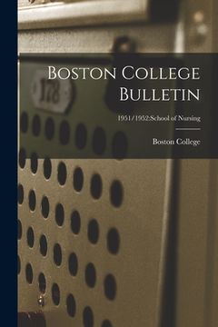 portada Boston College Bulletin; 1951/1952: School of Nursing (in English)