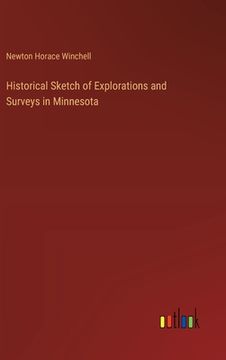 portada Historical Sketch of Explorations and Surveys in Minnesota (in English)
