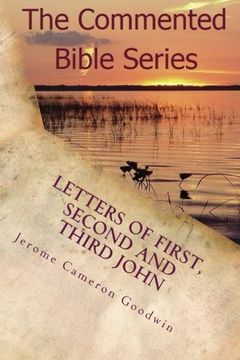 portada Letters Of First, Second And Third John: My Little Children, Go On Walking In Love