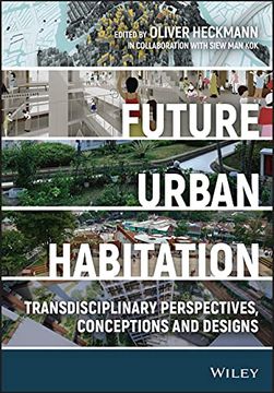 portada Future Urban Habitation: Transdisciplinary Perspectives, Conceptions, and Designs (in English)