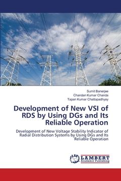 portada Development of New VSI of RDS by Using DGs and Its Reliable Operation (en Inglés)
