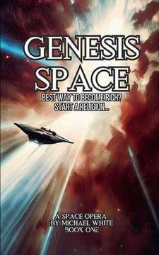 portada Genesis Space Book One: Ascent to Heaven: The Church of Man. (en Inglés)