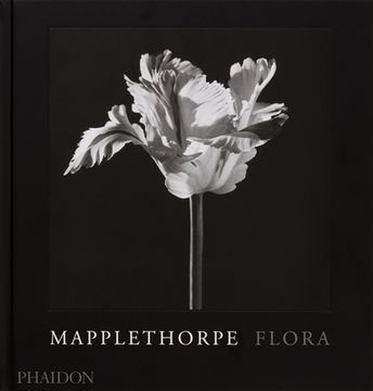 portada Mapplethorpe Flora: The Complete Flowers (en Inglés)