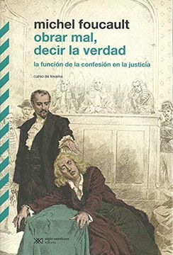 portada Obrar Mal, Decir la Verdad (in Spanish)