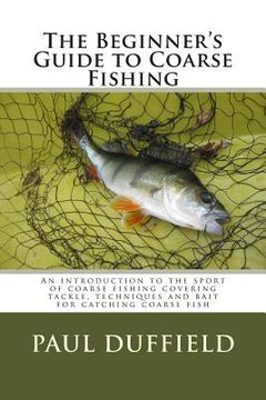 portada The Beginner's Guide to Coarse Fishing (in English)