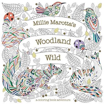 portada Millie Marotta'S Woodland Wild: A Coloring Book Adventure (Millie Marotta Adult Coloring Book) (in English)