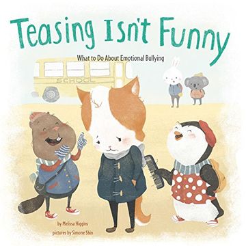 portada Teasing Isn't Funny: What to Do About Emotional Bullying (Nonfiction Picture Books: No More Bullies)