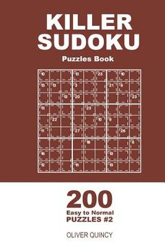 portada Killer Sudoku - 200 Easy to Normal Puzzles 9x9 (Volume 2) (en Inglés)