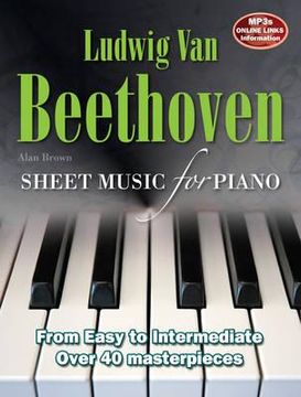 portada ludvig van beethoven: sheet music for piano: from easy to advanced; over 40 masterpieces (in English)