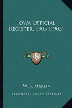 portada iowa official register, 1905 (1905) (en Inglés)