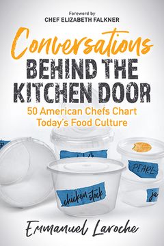 portada Conversations Behind the Kitchen Door: 50 American Chefs Chart Today’S Food Culture (in English)