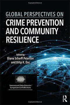 portada Global Perspectives on Crime Prevention and Community Resilience (International Police Executive Symposium Co-Publications)
