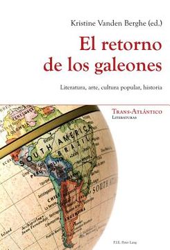 portada El Retorno de Los Galeones: Literatura, Arte, Cultura Popular, Historia (in Spanish)
