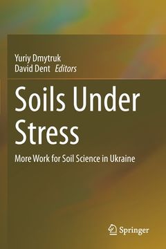 portada Soils Under Stress: More Work for Soil Science in Ukraine (en Inglés)