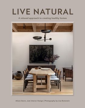 portada Live Natural: A Relaxed Approach to Creating Healthy Homes (en Inglés)