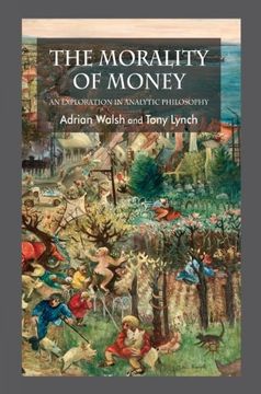portada The Morality of Money: An Exploration in Analytic Philosophy (en Inglés)