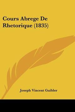 portada Cours Abrege De Rhetorique (1835) (en Francés)