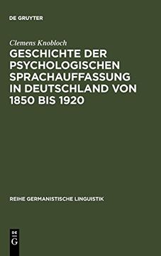 portada Geschichte der Psychologischen Sprachauffassung in Deutschland von 1850 bis 1920 (en Alemán)