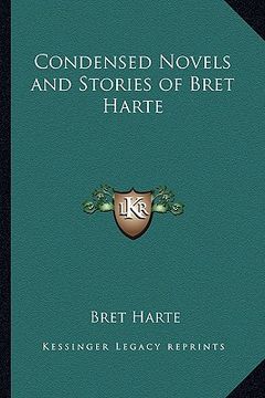 portada condensed novels and stories of bret harte (en Inglés)