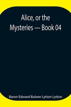 portada Alice, or the Mysteries - Book 04