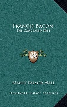 portada francis bacon: the concealed poet (en Inglés)