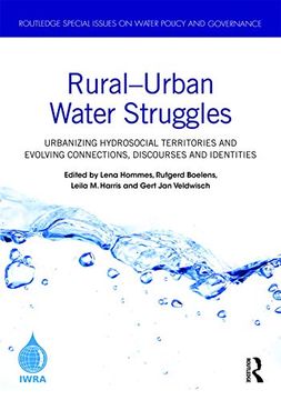 portada Rural–Urban Water Struggles: Urbanizing Hydrosocial Territories and Evolving Connections, Discourses and Identities (Routledge Special Issues on Water Policy and Governance) (en Inglés)