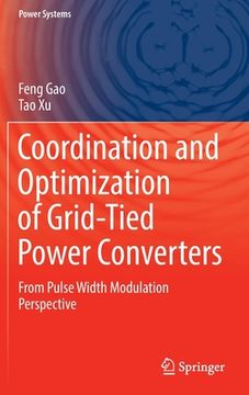 portada Coordination and Optimization of Grid-Tied Power Converters: From Pulse Width Modulation Perspective