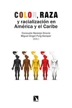 portada Color, Raza y Racialización en América y el Caribe: 358 (Investigacion y Debate) (in Spanish)