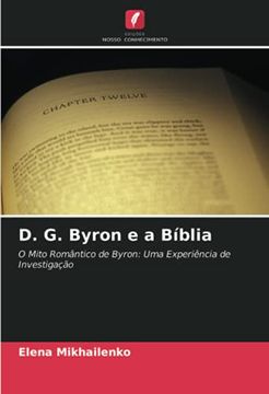 portada D. G. Byron e a Bíblia: O Mito Romântico de Byron: Uma Experiência de Investigação (en Portugués)
