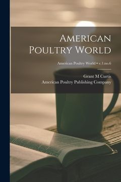 portada American Poultry World; v.1: no.6 (en Inglés)