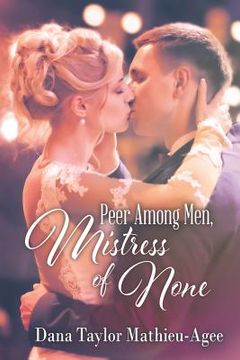 portada Peer Among Men, Mistress of None (en Inglés)