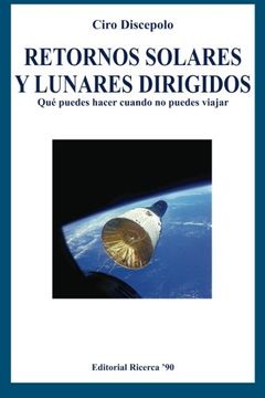 portada Retornos Solares y Lunares Dirigidos: Qué Puedes Hacer Cuando no Puedes Viajar (in Spanish)
