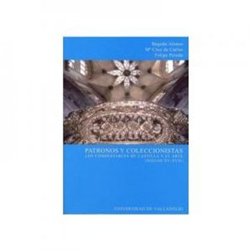 portada Patronos y Coleccionistas: Los Condestables de Castilla y el Arte (Siglos Xv-Xvii)
