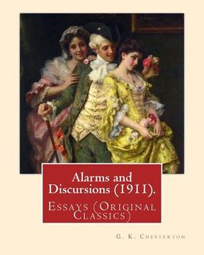 portada Alarms and Discursions (1911). By: G. K. Chesterton: Essays (Original Classics) (in English)