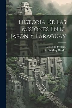portada Historia de las Misiones en el Japon y Paraguay (in Spanish)