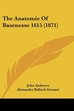 portada the anatomie of basenesse 1615 (1871)