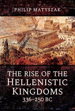 portada The Rise of the Hellenistic Kingdoms 336–250 bc (en Inglés)