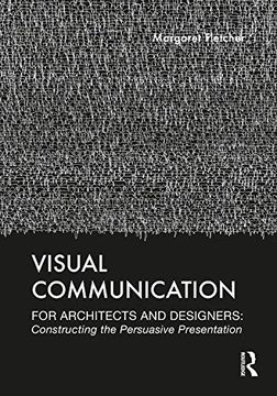 portada Visual Communication for Architects and Designers: Constructing the Persuasive Presentation (en Inglés)