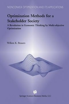 portada Optimization Methods for a Stakeholder Society: A Revolution in Economic Thinking by Multi-Objective Optimization