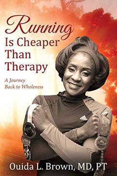 portada Running is Cheaper Than Therapy: A Journey Back to Wholeness